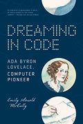 Dreaming in Code: Ada Byron Lovelace, Computer Pioneer (en Inglés)