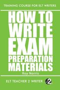 How To Write Exam Preparation Materials (en Inglés)