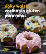 Cocina sin gluten para niños - Dolly Walsh - GRIJALBO
