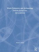 World Prehistory and Archaeology: Pathways Through Time (en Inglés)
