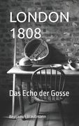 London 1808: Das Echo der Gosse (in German)