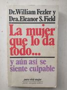 La Mujer que lo da Todo (in Spanish)
