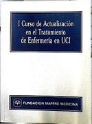 I Curso de Actualizacion en el Tratamiento de Enfermeria en uci