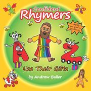 Confident Rhymers - Use Their Gifts (en Inglés)