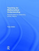 Teaching for Mathematical Understanding: Practical Ideas for Outstanding Primary Lessons