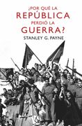 Por qué la República Perdió la Guerra?