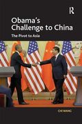 Obama's Challenge to China: The Pivot to Asia (en Inglés)