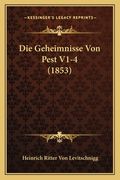 Die Geheimnisse Von Pest V1-4 (1853) (en Alemán)