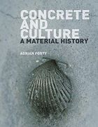 Concrete and Culture: A Material History (Paperback) (en Inglés)