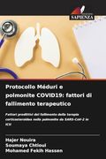 Protocollo Méduri e Polmonite Covid19: Fattori di Fallimento Terapeutico (en Italiano)