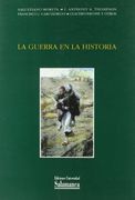 La guerra en la historia (Estudios históricos y geográficos)