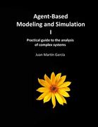 Agent-Based Modeling and Simulation I: Practical guide to the analysis of complex systems