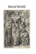 Moral Briefs: A Precise, Reasoned and Popular Exposition of Catholic Morals (en Inglés)