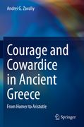 Courage and Cowardice in Ancient Greece: From Homer to Aristotle (en Inglés)
