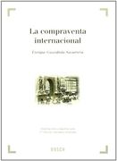 La compraventa internacional: Importaciones y exportaciones. 2ª edición revisada y ampliada (in Spanish)