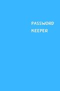 Password Keeper: Size (6 x 9 inches) - 100 Pages - Cerulean Cover: Keep your usernames, passwords, social info, web addresses and secur (en Inglés)