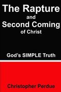 The Rapture and Second Coming of Christ (en Inglés)