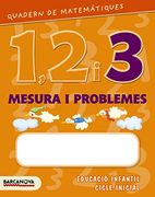 Quadern Matemátiques 1, 2 i 3 Mesura i Problemes 3 (Materials Educatius - Parvulari) (in Spanish)