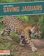 Saving Animals: Saving Jaguars (en Inglés)