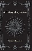 A History of Mysticism (en Inglés)