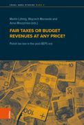 Fair Taxes or Budget Revenues at Any Price?: Polish Tax Law in the Post-Beps Era (en Inglés)
