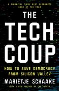 The Tech Coup. How to Save Democracy from Silicon Valley