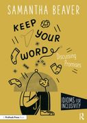 Keep Your Word (Idioms for Inclusivity) (en Inglés)