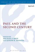 paul and the second century. edited by joseph dodson and michael f. bird (en Inglés)