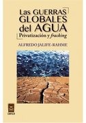 Las Guerras Globales del Agua: Privatizacion y Fracking