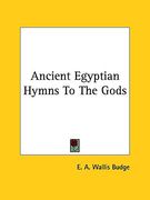 ancient egyptian hymns to the gods (en Inglés)