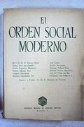 El Orden social moderno: conferencias de las jornadas sociales organizadas por el Consejo Superior de H.H. de A.C. en. 1947