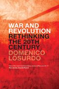War and Revolution: Rethinking the Twentieth Century (en Inglés)