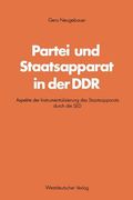 Partei Und Staatsapparat in Der DDR: Aspekte Der Instrumentalisierung Des Staatsapparats Durch Die sed (en Alemán)
