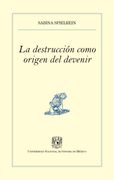 La Destrucción Como Origen del Devenir
