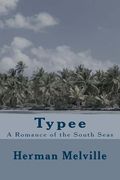 Typee: A Romance of the South Seas (en Inglés)
