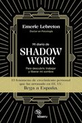 Mi Diario de Shadow Work: Para Descubrir, Trabajar y Liberar mi Sombra