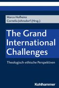 The Grand International Challenges: Theologisch-Ethische Perspektiven (en Alemán)