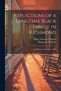 Reflections of a Longtime Black Family in Richmond: Oral History Transcript (en Inglés)
