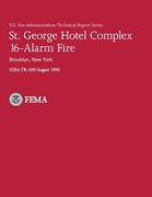St. George Hotel Complex 16-Alarm Fire: Brooklyn, New York: U.S.Fire Administration-TR-108 (en Inglés)