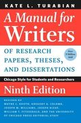 A Manual for Writers of Research Papers, Theses, and Dissertations, Ninth Edition: Chicago Style for Students and Researchers (Chicago Guides to Writing, Editing, and Publishing) 