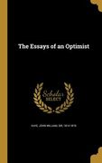 The Essays of an Optimist (en Inglés)