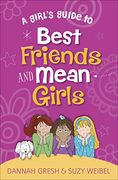 A Girl'S Guide to Best Friends and Mean Girls (True Girl)