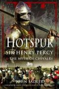Hotspur: Sir Henry Percy and the Myth of Chivalry (en Inglés)