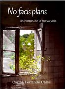 No Facis Plans: Els Homes de la Meva Vida (en Catalán)