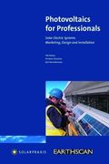 Photovoltaics for Professionals: Solar Electric Systems-Marketing, Design and Installation (en Inglés)