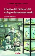 El caso del director del colegio desenmascarado (Cuatro amigos y medio)