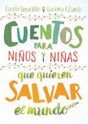 Cuentos para niños y niñas que quieren salvar el mundo