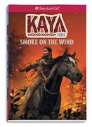 Kaya: Smoke on the Wind (American Girl Historical Characters) (en Inglés)