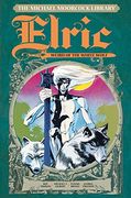 The Michael Moorcock Library - Elric Volume 4: The Weird of the White Wolf 