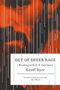 Out of Sheer Rage: Wrestling with D. H. Lawrence (en Inglés)